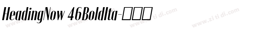 HeadingNow 46BoldIta字体转换